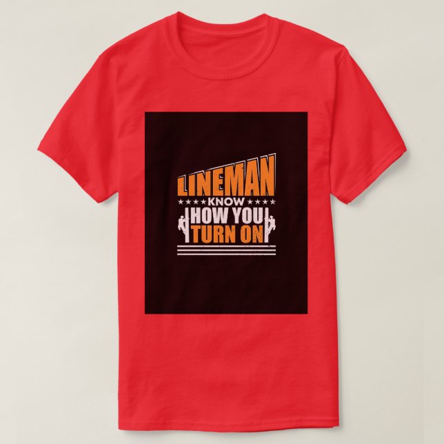 Camiseta Lineman Sabe Cómo Encender A Lineman G (Diseño del anverso)