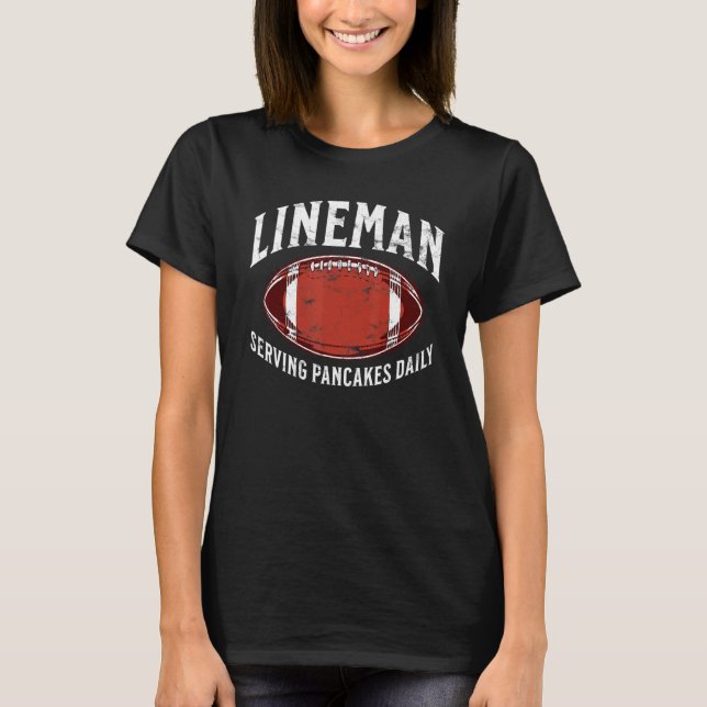 Camiseta Lineman Serving Pancakes Daily  football joke sayi (Anverso)