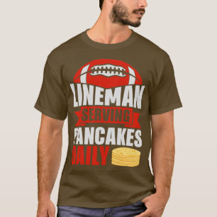 Camiseta Lineman Sirviendo Panqueques Diarios