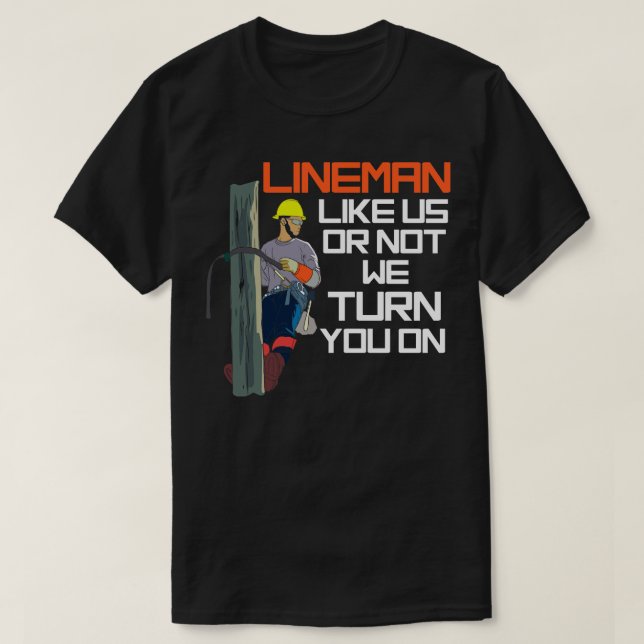 Camiseta Lineman Te Gusta O No Te Encendemos (Diseño del anverso)