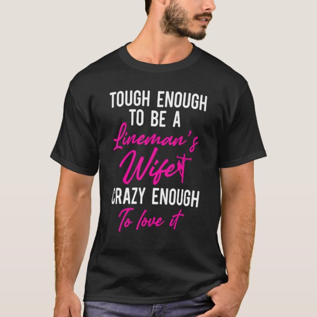 Camiseta Lineman Wife Tough Crazy Elineworker 4 (Anverso)