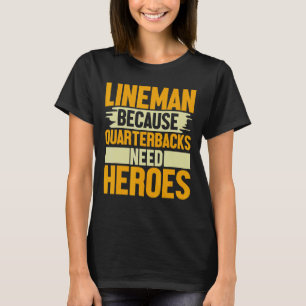 Camiseta Linemen Lineman de fútbol porque los cuartos de ba