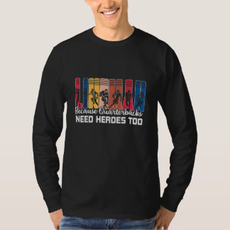 Camiseta Liniero Porque Los Quarterbacks Necesitan Héroes  