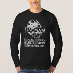Camiseta Linieros de fútbol americano necesitan héroes homb