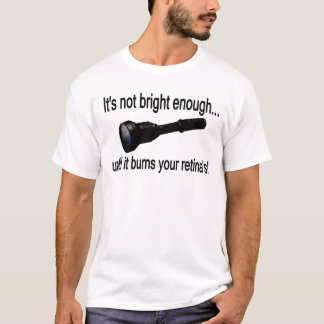 Camiseta ¡Linterna "no es bastante brillante! "
