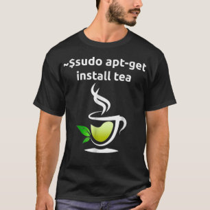 Camiseta Linu Sudo AptGet Instalar Tea Tshirt Tea Geeks