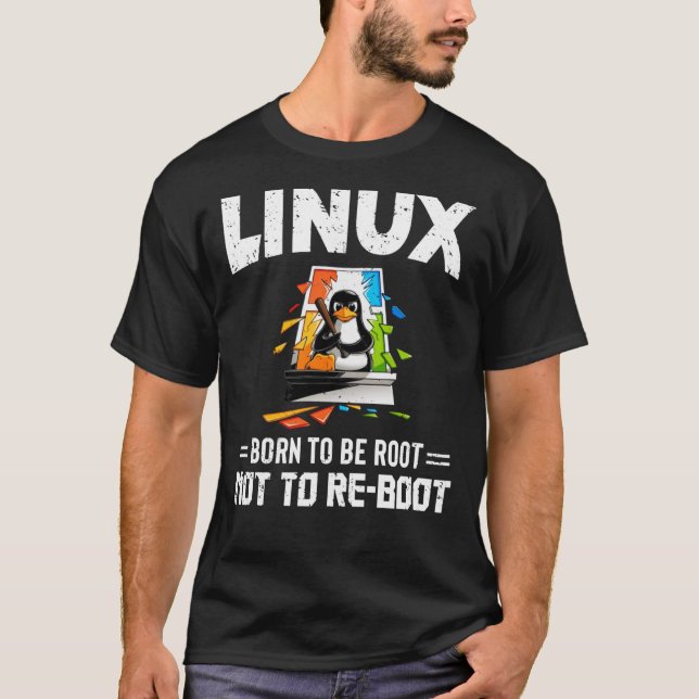 Camiseta Linux - Born To Be Root, Not To Reboot Essential T (Anverso)