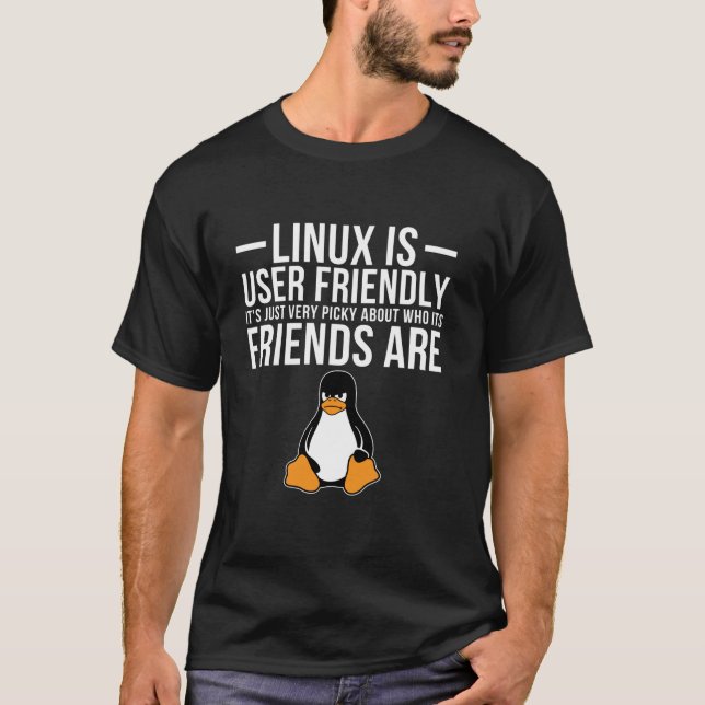 Camiseta Linux es amigable con el usuario sólo que muy comp (Anverso)
