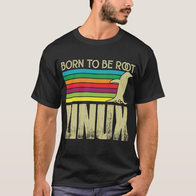 Camiseta Linux nace para ser administrador de Linux raíz (Anverso)
