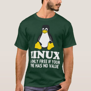 Camiseta Linux sólo es gratis si su tiempo no tiene valor P