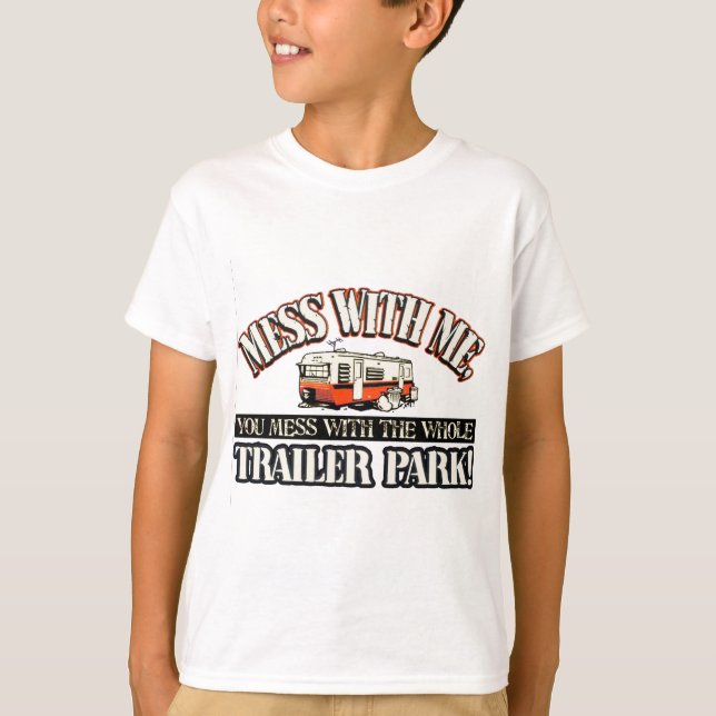 Camiseta Lío conmigo que usted ensucia con el parque de (Anverso)