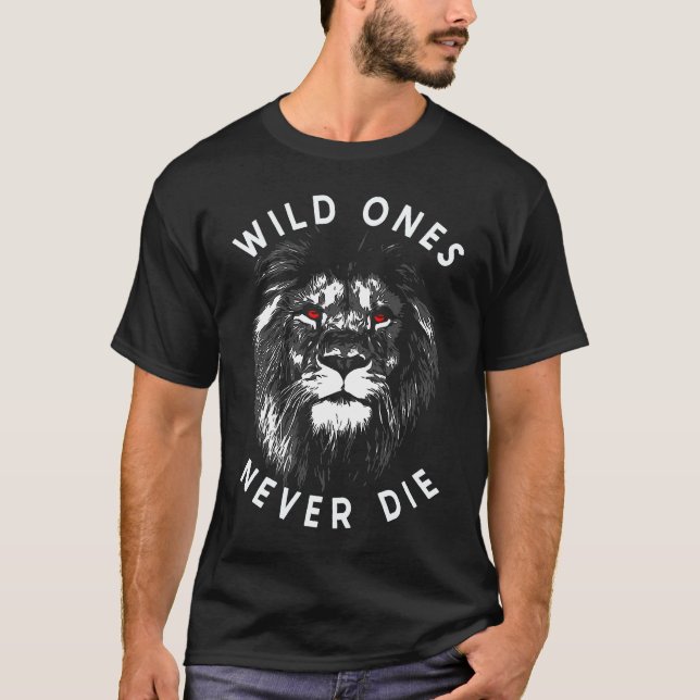 Camiseta Lion Head Wild Ones Never Die (Anverso)