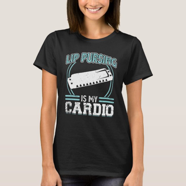 Camiseta Lip Pursing Is My Cardio Harmonica Player (Anverso)