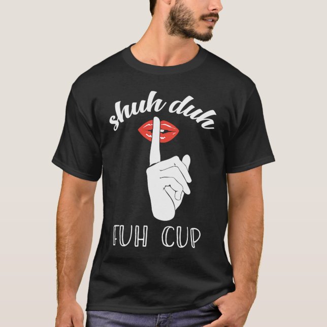 Camiseta Lip Slay Birthday Shuh Duh Foot Cup (Anverso)