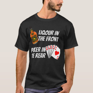 Camiseta Liquor In The Front Poker In The Rear 
