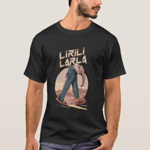 Camiseta Lirili Larila Funny Animal italiano Brainrot Meme 