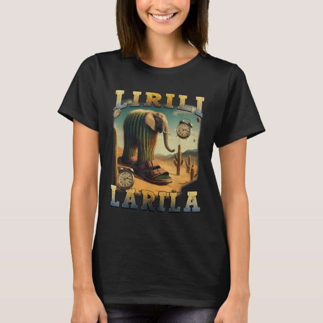 Camiseta Lirili Larila Funny Italiano Brainrot Meme (Anverso)