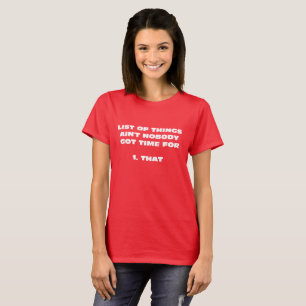 Camiseta Lista de cosas por las que nadie tiene tiempo