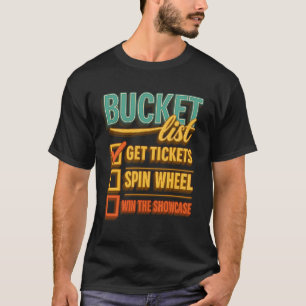 Camiseta Lista de deseos Obtener boletos Girar la rueda Gan