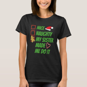 Camiseta Lista de Navidad Bonita Traviesa Mi Hermana Me Hiz