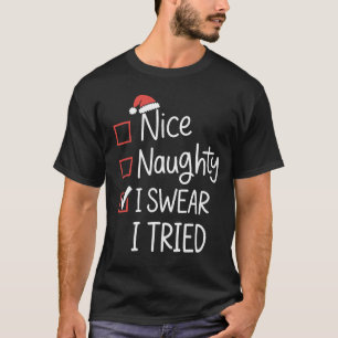 Camiseta Lista de Navidad Nice Naughty I Swear I Tried Xmas