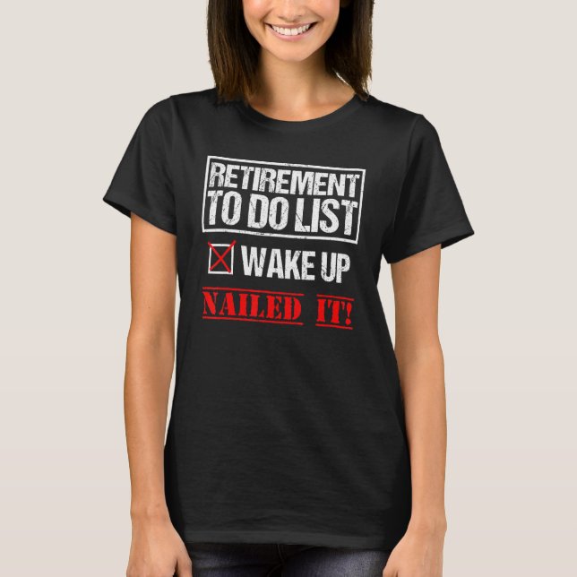 Camiseta Lista De Retiro Gracioso Para Hacer (Anverso)