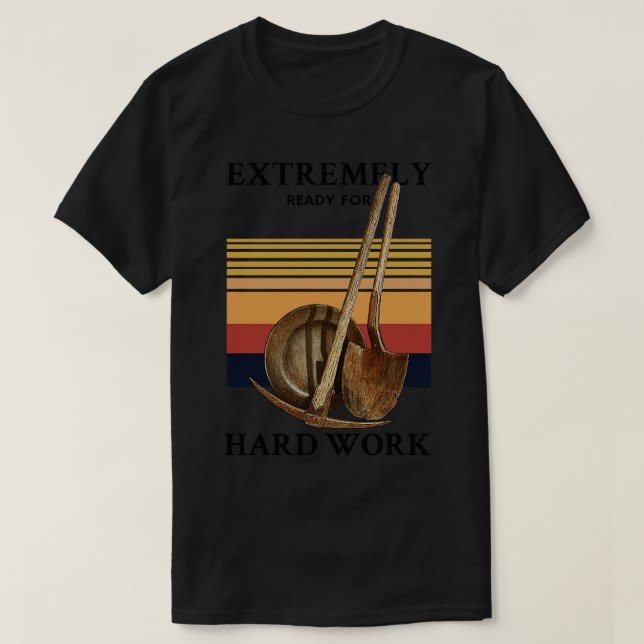 Camiseta Lista para el trabajo duro (Diseño del anverso)