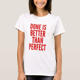 Camiseta Listo es mejor que Perfecto