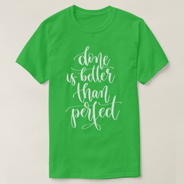 Camiseta Listo Es Mejor Que Perfecto 1 (Diseño del anverso)