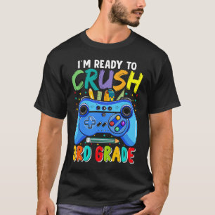 Camiseta Listo Para Aplastar A Los Niños De 3er Grado Jugad