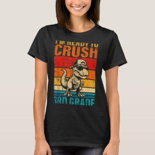 Camiseta Listo para aplastar dinosaurio de tercer grado ter