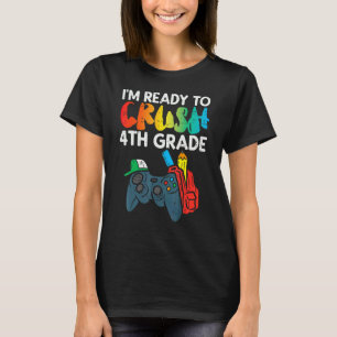 Camiseta Listo para aplastar primero al 4º Grado de videoju