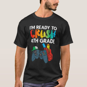 Camiseta Listo para aplastar primero al 4º Grado de videoju