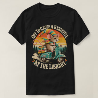 Camiseta Listo para Causar un Alboroto en la Biblioteca Zar