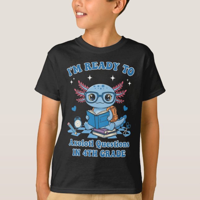 Camiseta Listo para el cuarto grado La pregunta Axolotl de  (Anverso)