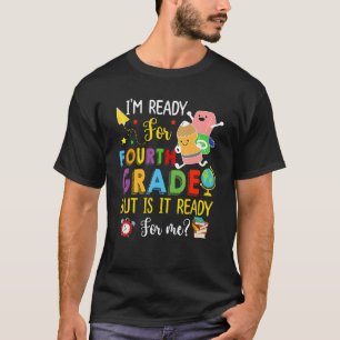 Camiseta Listo Para El Cuarto Grado Pero Está Listo Para Mí