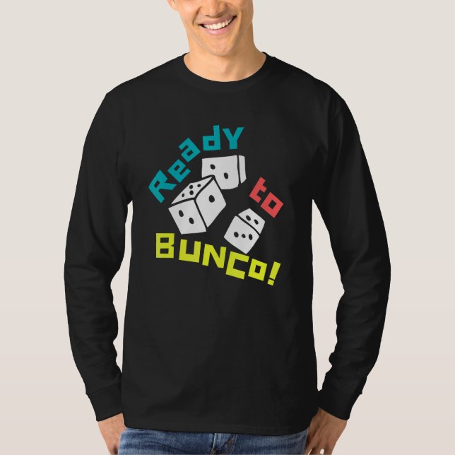 Camiseta Listo Para El Diseño Bunco De Bunco (Anverso)