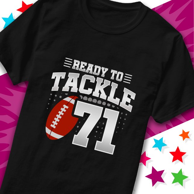 Camiseta Listo para enfrentarse a 71 Fiestas de fútbol 71º  (Subido por el creador)