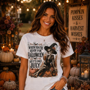 Camiseta Listo Para Halloween Pero Es Solo Bruja De Julio