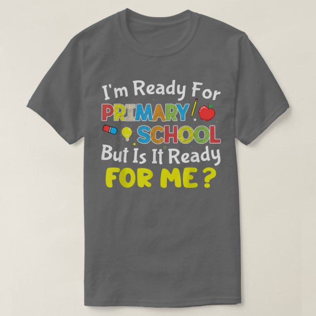 Camiseta Listo Para La Escuela Primaria Está Listo Para Mí  (Diseño del anverso)