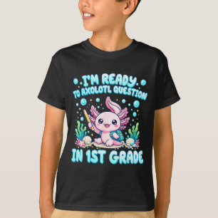 Camiseta Listo para la pregunta de ajolote de 1er grado pri
