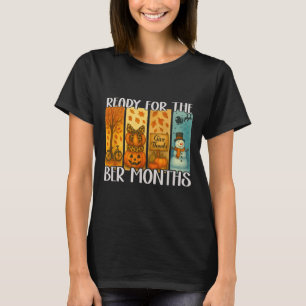 Camiseta Listo Para Los Meses Más Abundantes Para La Salida