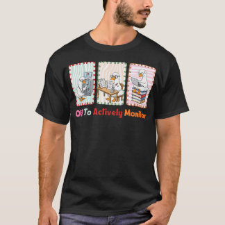 Camiseta Listo para monitorear activamente el divertido día