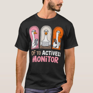 Camiseta Listo Para Monitorear Activamente El Estado Divert