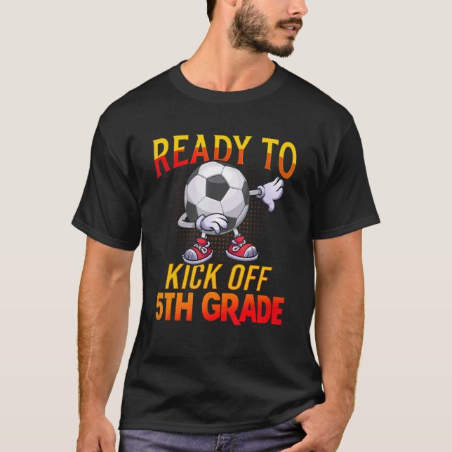 Camiseta Listo Para Patear El Quinto Grado Estudiantil De F (Anverso)