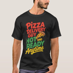 Camiseta Listo y Caliente Tipo Divertido de Reparto de Pizz
