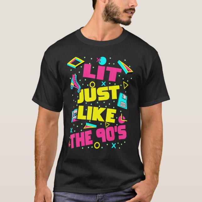 Camiseta Lit Just Like The 90s  90s Aesthetic Nostalgia 199 (Anverso)