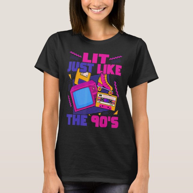Camiseta Lit Just Like The 90s  90s Aesthetic Nostalgia 199 (Anverso)