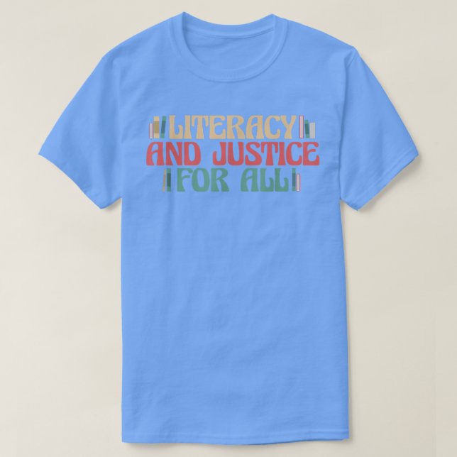 Camiseta Literacy And Justice for All Teacher Reading Book  (Diseño del anverso)
