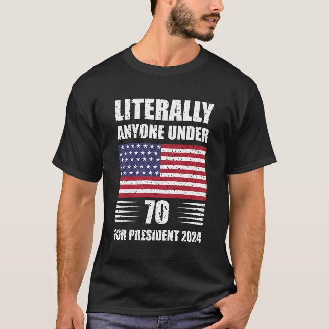 Camiseta Literalmente Cualquiera Menor De 70 Años Para Pres (Anverso)